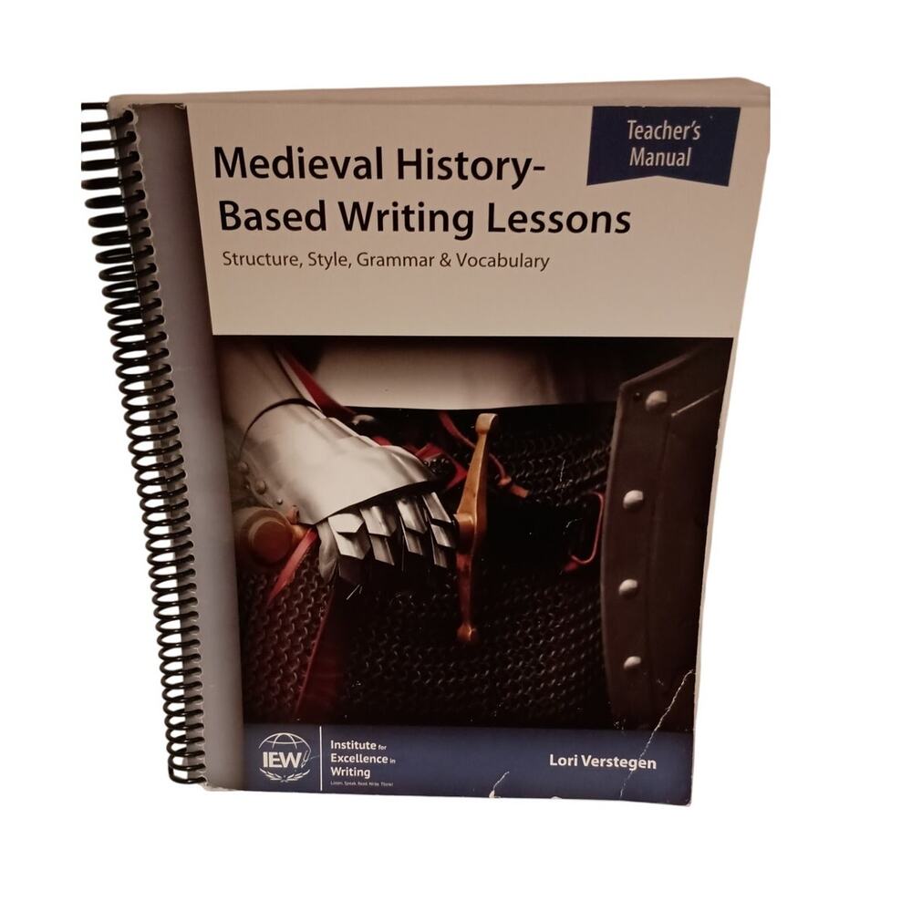 IEW Medieval History based Writing Lessons Teacher's manual 4th edition 2016